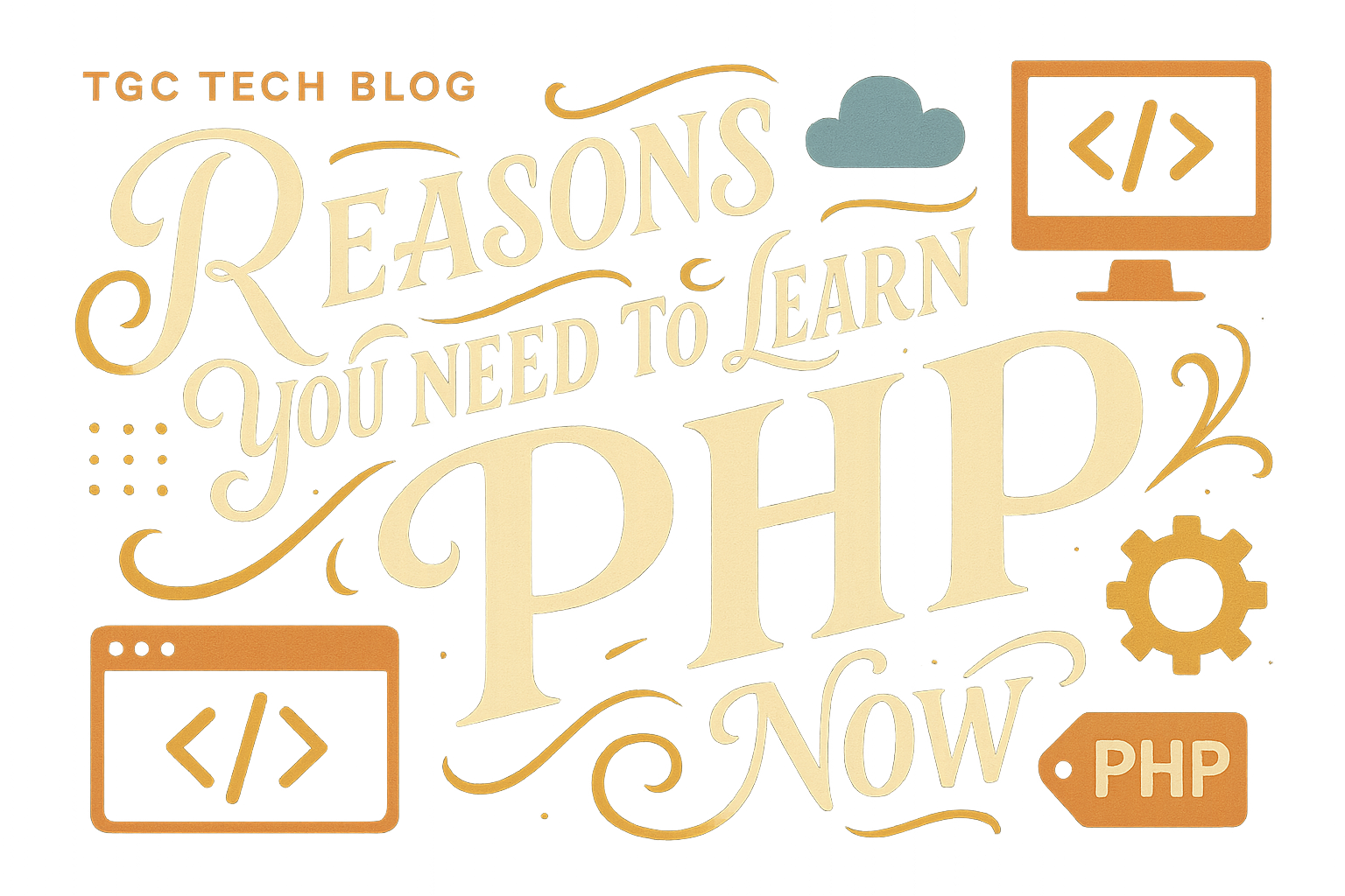 Reasons you need to Learn PHP Now